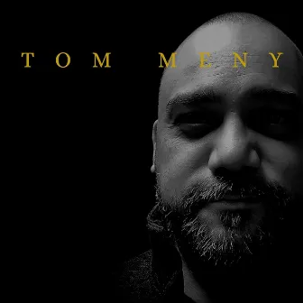 Tom Meny by Tom Meny