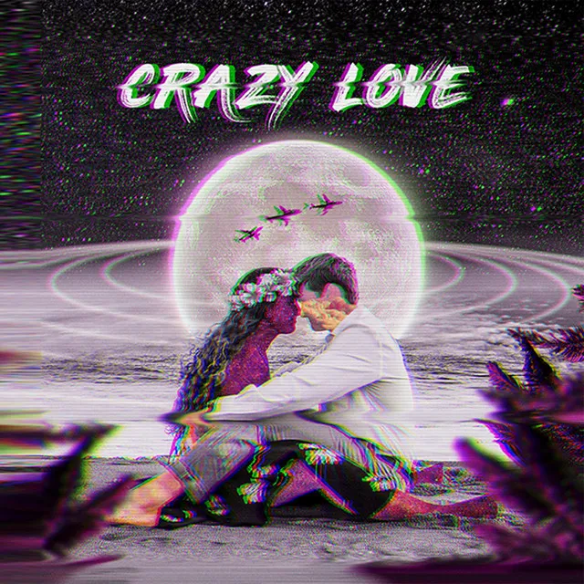 Crazy Love