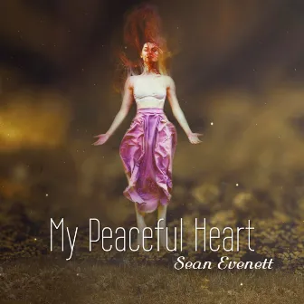 My Peaceful Heart by Sean Evenett