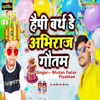 Happy Birthday Abhiraj Gautam by Bhulan Yadav Piyakkad