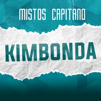 Kimbonda (Radio Edit) by Mistos Capitano