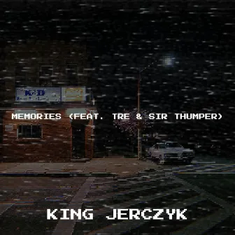 Memories by King Jerczyk