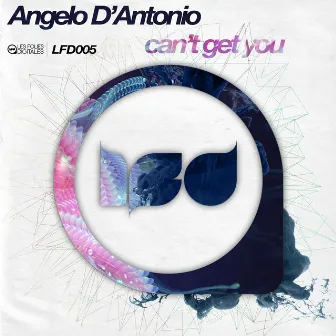 Can't Get You by Angelo D'Antonio