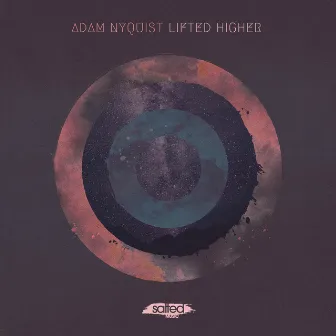 Lifted Higher by Adam Nyquist