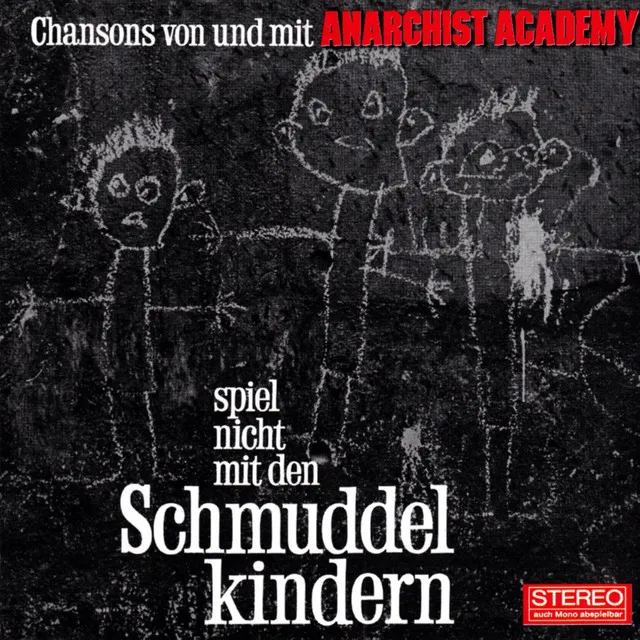 Spiel nicht mit den Schmuddelkindern - Anarchist Version