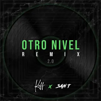 OTRO NIVEL (Remix 2.0) by Kuff