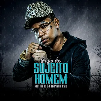 Papo de Sujeito Homem by DJ RAFINHA PZS