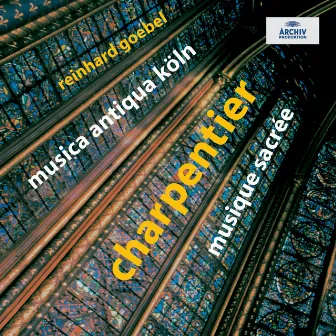 Charpentier: Musique sacrée by Marc-Antoine Charpentier