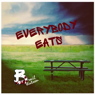 Everybody Eats by Brail Watson