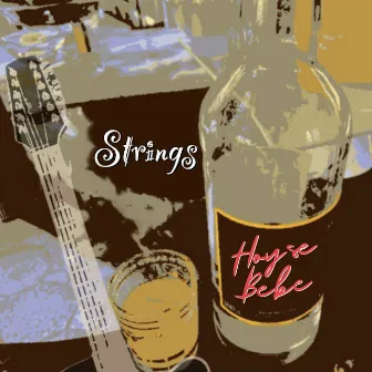 Hoy Se Bebe by Strings