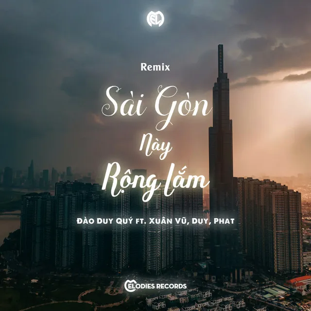 Sài Gòn Này Rộng Lắm - Remix