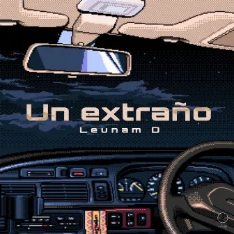 Un Extraño by Leunam D