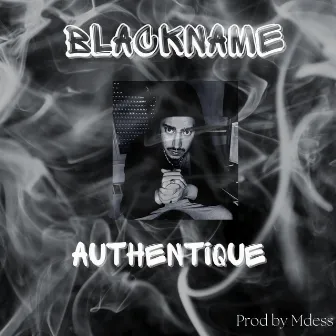 Authentique by Blackname.officiel