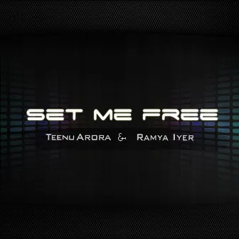 Set Me Free by Ramya Iyer