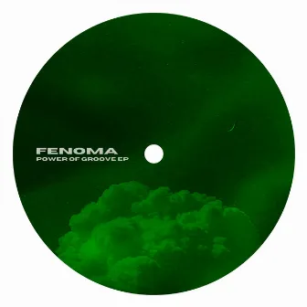 Power Of Groove EP by Fenoma