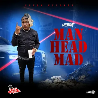 Man Head Mad by Militant