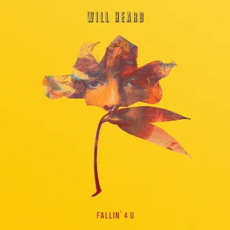 Fallin' 4 U by Will Heard