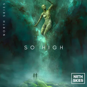 So High by North Skies