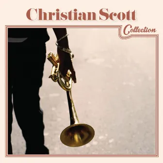 Christian Scott Collection by Christian Scott aTunde Adjuah