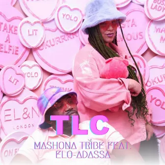 TLC by Mashona Tribe