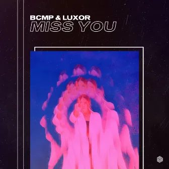 Miss You by Luxor