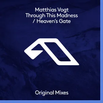 Through This Madness / Heaven's Gate by Matthias Vogt