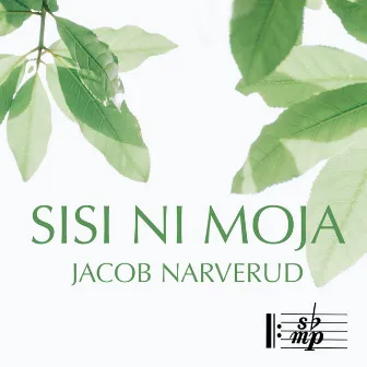 Sisi Ni Moja by Jacob Narverud