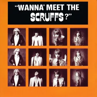 Wanna Meet The Scruffs? by The Scruffs