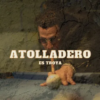 Atolladero by Es Troya