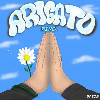 ARIGATO by Ring