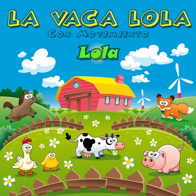 La Vaca Lola - Con Movimiento