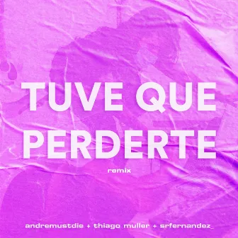 tuve que perderte (Remix) by Thiago Muller