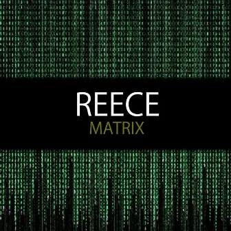 Matrix by Reece