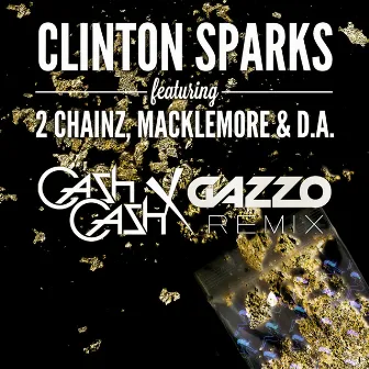 Gold Rush (Cash Cash x Gazzo Remix) by Clinton Sparks