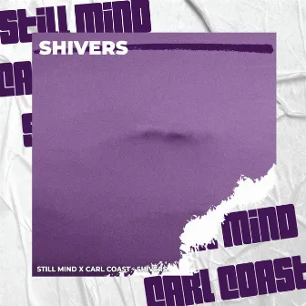 Shivers by Still Mind