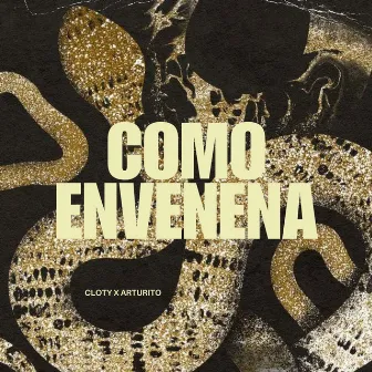 COMO ENVENENA by Arturito