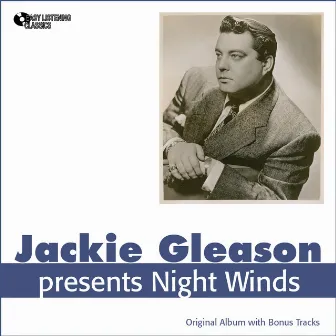 Jackie Gleason Presents Night Winds by Jackie Gleason