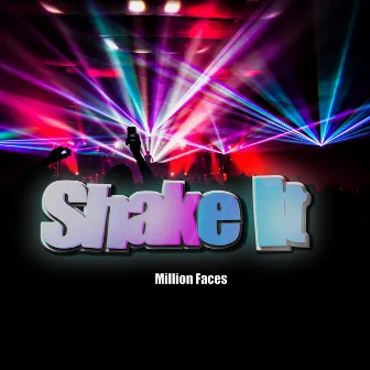 Shake It by Million Faces