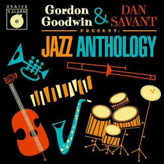 Gordon Goodwin & Dan Savant Present: Jazz Anthology by Gordon Goodwin