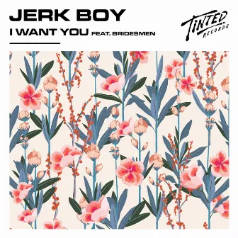 I Want You by Jerk Boy