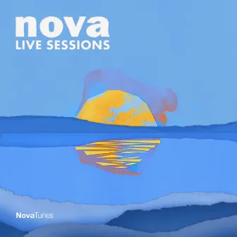 Nova Live Sessions by Nova Tunes