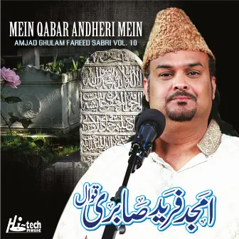 Mein Qabar Andheri Mein, Vol. 10 by Amjad Sabri