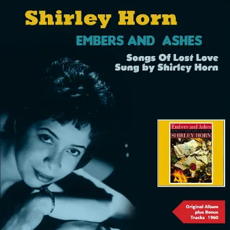 Embers and Ashes - Songs of Lost Love Sung By Shirley Horn by Stuff Smith