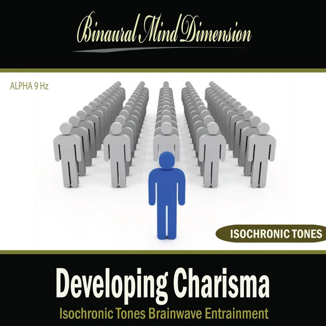 Developing Charisma: Isochronic Tones Brainwave Entrainment