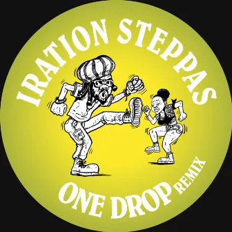 One Drop (Remix) by Iration Steppas