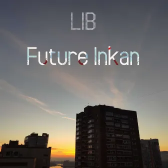 LIB by Future Inkan