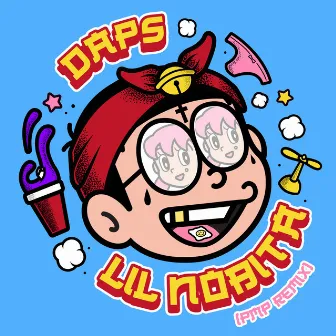 Lil Nobita (PMP Remix) by DAPS