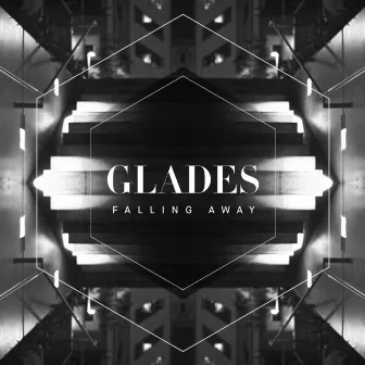 Falling Away by Glades