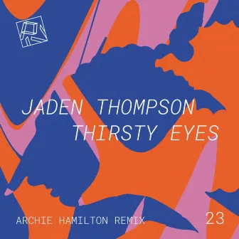 Thirsty Eyes by Jaden Thompson