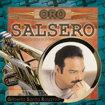 Oro Salsero by Gilberto Santa Rosa